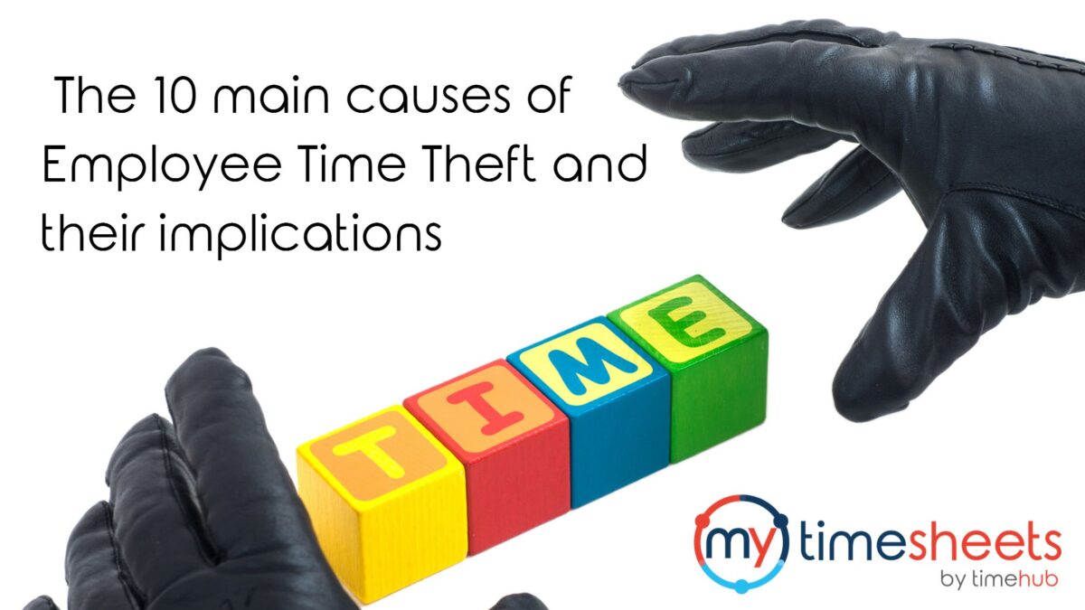 The 10 main causes of Employee Time Theft and their implications